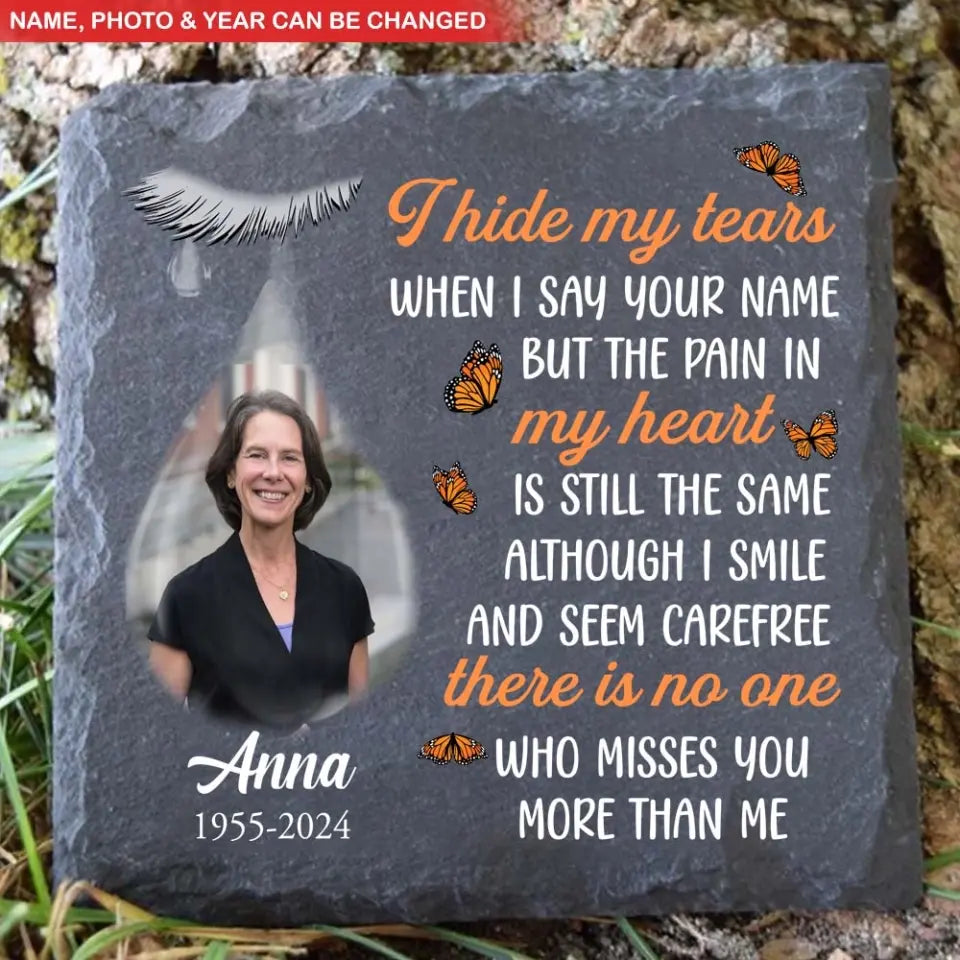 I Hide My Tears When I Say Your Name - Personalized Memorial Stone, Memorial Gift - MS08TL