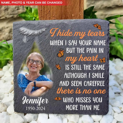 I Hide My Tears When I Say Your Name - Personalized Memorial Stone, Memorial Gift - MS08TL