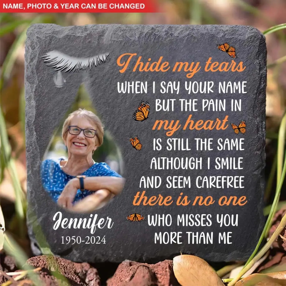 I Hide My Tears When I Say Your Name - Personalized Memorial Stone, Memorial Gift - MS08TL