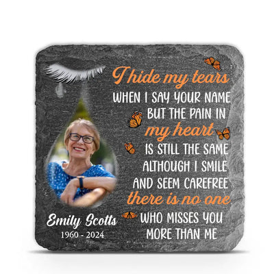 I Hide My Tears When I Say Your Name - Personalized Memorial Stone, Memorial Gift - MS08TL