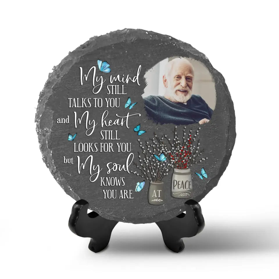 My Mind Still Talks To You And My Heart Still Looks For You - Personalized Stone - MS22TL