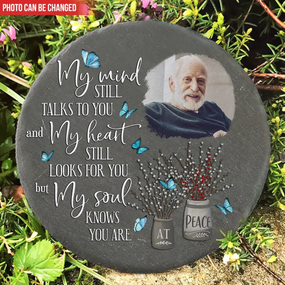 My Mind Still Talks To You And My Heart Still Looks For You - Personalized Stone - MS22TL