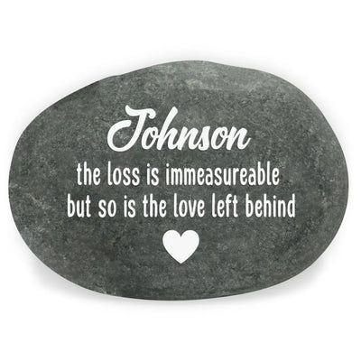 The Loss Is Immeasureable, But So Is The Love Left Behind - Personalized Stone River Rock - SRR47TL