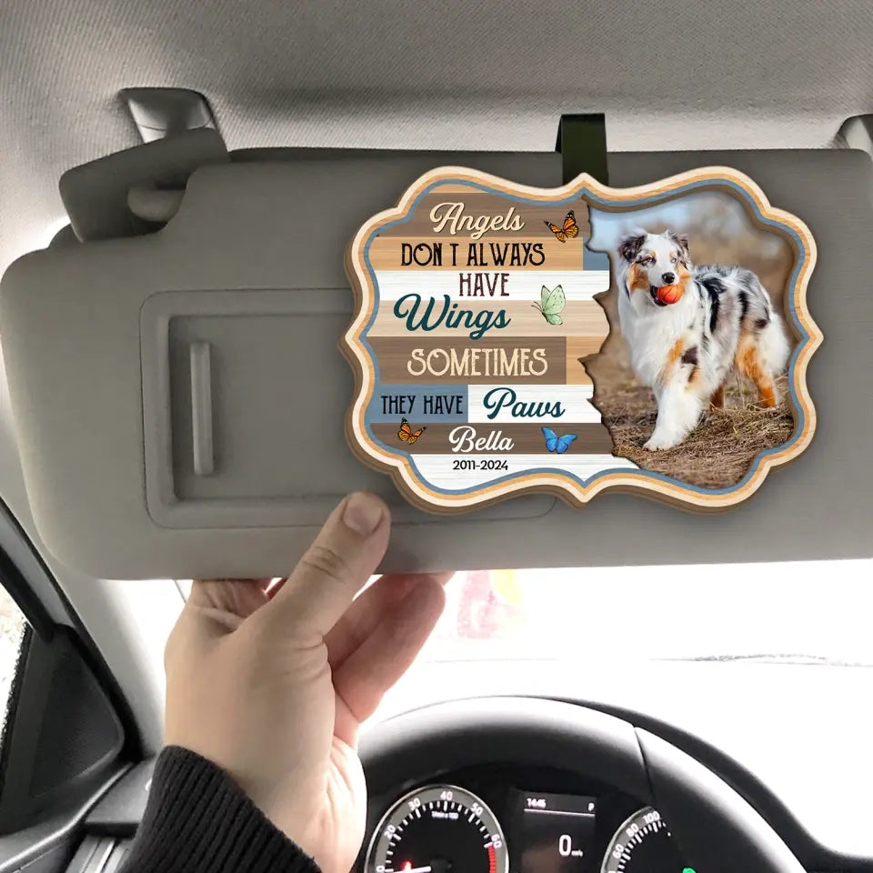 Angels Don't Always Have Wings Sometimes They Have Paws - Personalized Car Visor Clip - CVC43TL