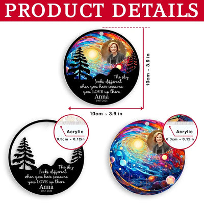 The Sky Looks Different When You Have Someone You Love Up There - Personalized Suncatcher Ornament - SUN49TL