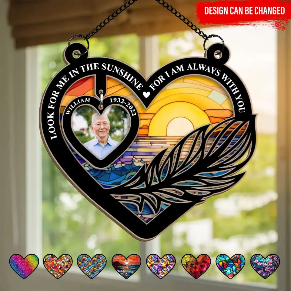 Look For Me In The Sunshine, For I Am Always With You - Personalized Window Hanging Suncatcher - WHS52TL