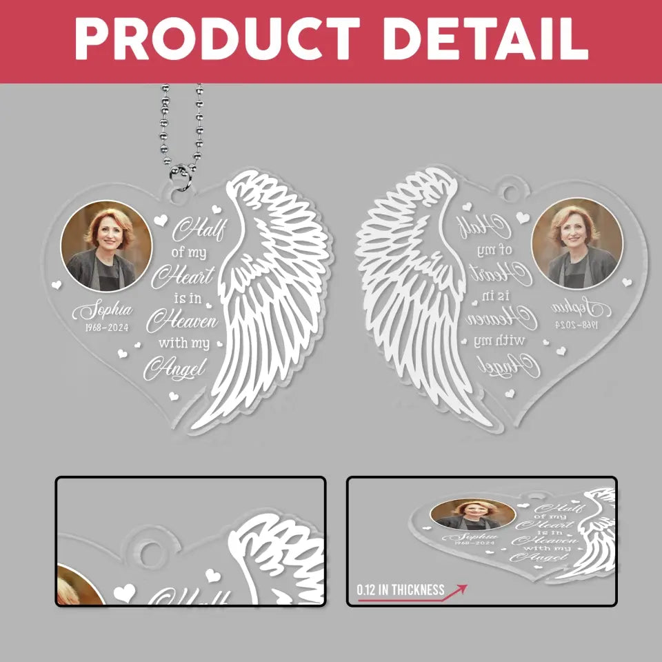 Half Of My Heart Is In Heaven With My Angel - Personalized Acrylic Car Hanger - ACH78TL