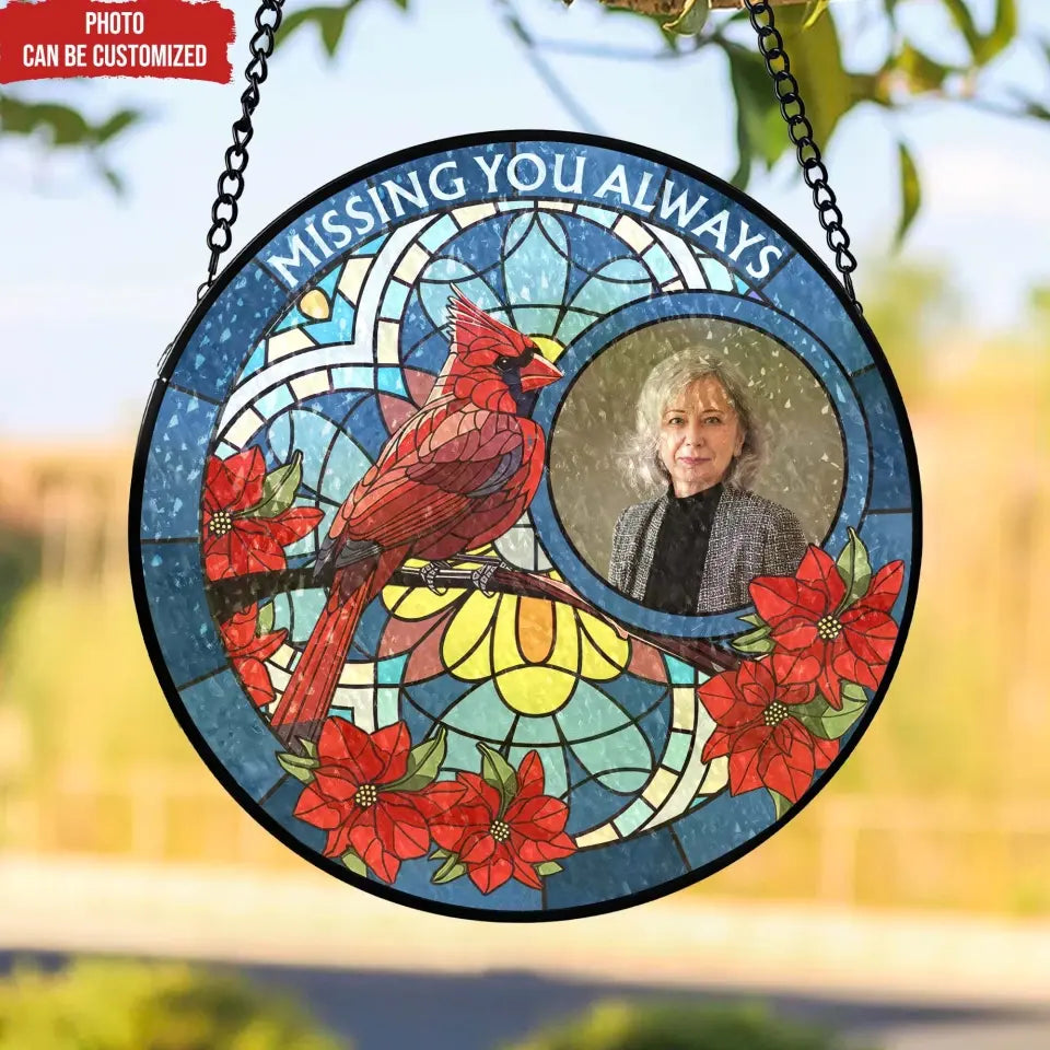 Missing You Always - Personalized Window Stained Glass, Hanging Suncatcher - WSG103TL