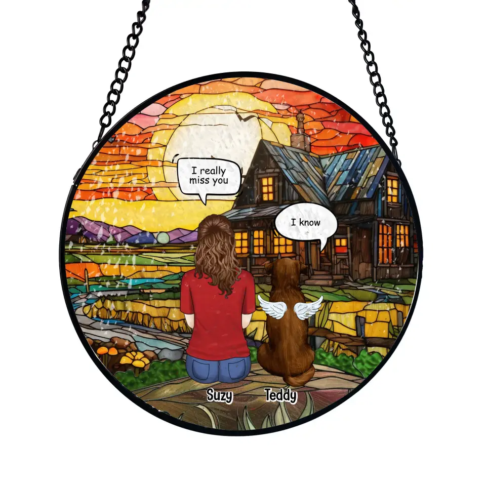 I Still Talk About You I Miss You - Personalized Window Stained Glass, Suncatcher Hanging, Gift For Pet Lovers - WSG39UP