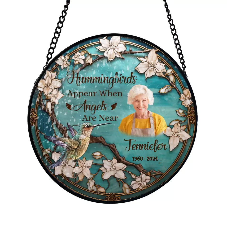 Hummingbirds Appear When Angels Are Near - Personalized Window Stained Glass, Suncatcher Hanging - WSG112TL