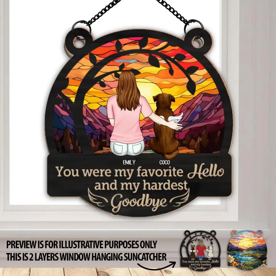 You Were My Favorite Hello And My Hardest Goodbyes - Personalized Window Hanging Suncatcher - WHS193TL