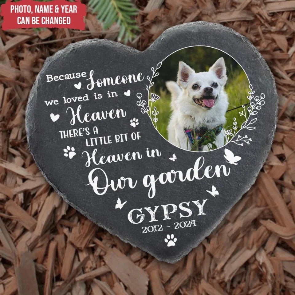 Because Someone We Loved Is In Heaven There’s A Little Bit Of Heaven In Our Garden - Personalized Memorial Stone - MS291TL