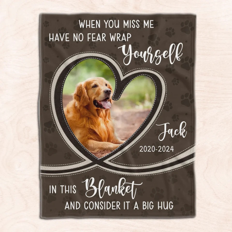 When You Miss Me, Have No Fear Wrap Yourself In This Blanket And Consider It A Big Hug - Personalized Blanket - BL307TL