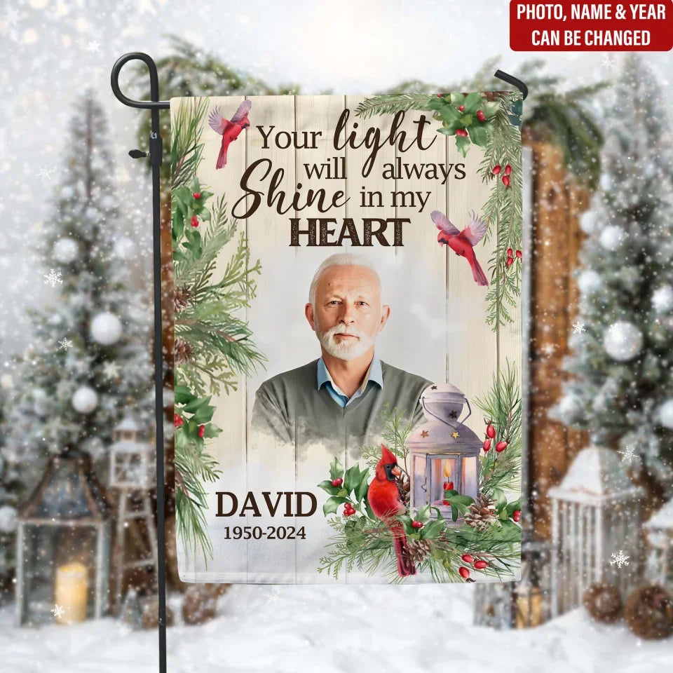 Your Light Will Always Shine In My Heart - Personalized Garden Flag, Memorial Christmas Flag - GF326YV