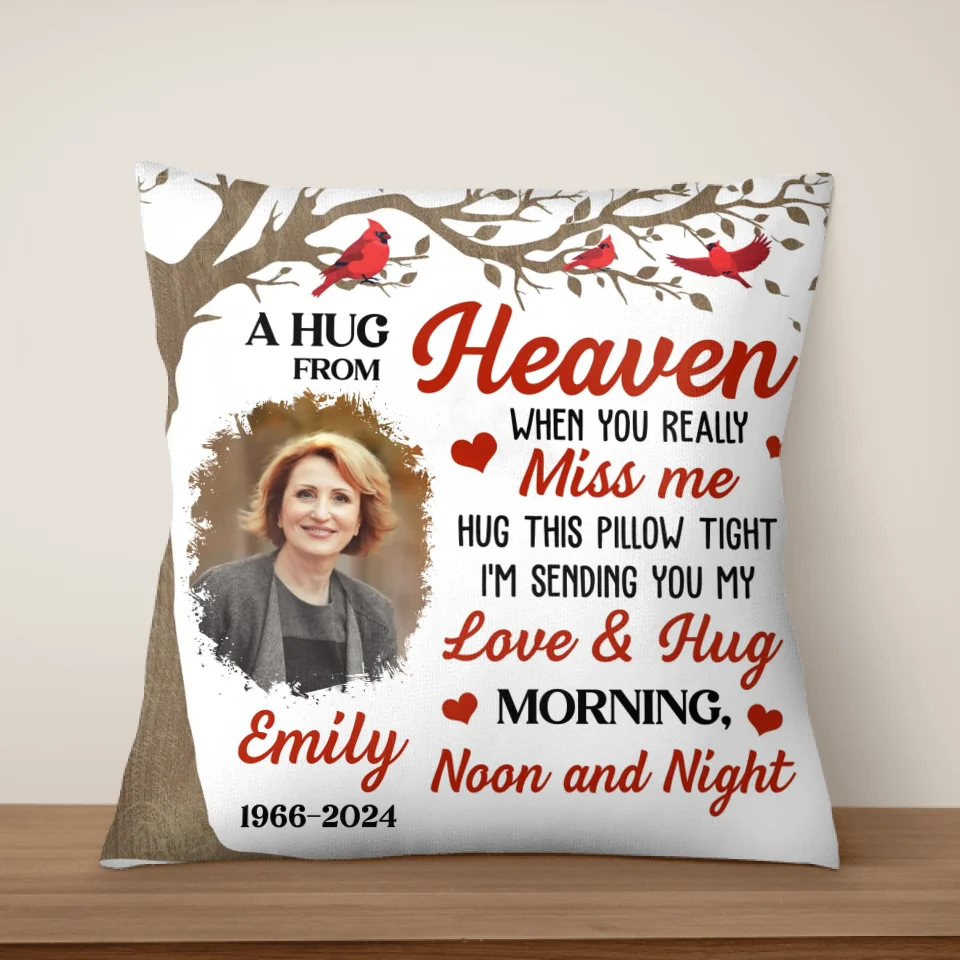 A Hug From Heaven - Personalized Pillow, Remember Loved One, Memorial Pillow Loss Of Loved One - PC577AN