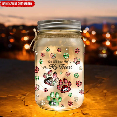 You Left Paw Prints On My Heart - Personalized Mason Jar Light, Memorial Gift For Loss Of Pet, Gift For Pet Owners - MJL602AN