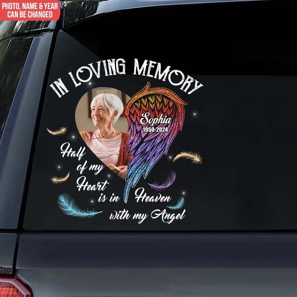 In Loving Memory Half Of My Heart Is In Heaven With My Angel - Personalized Decal, Memorial Gift - PCD545TL