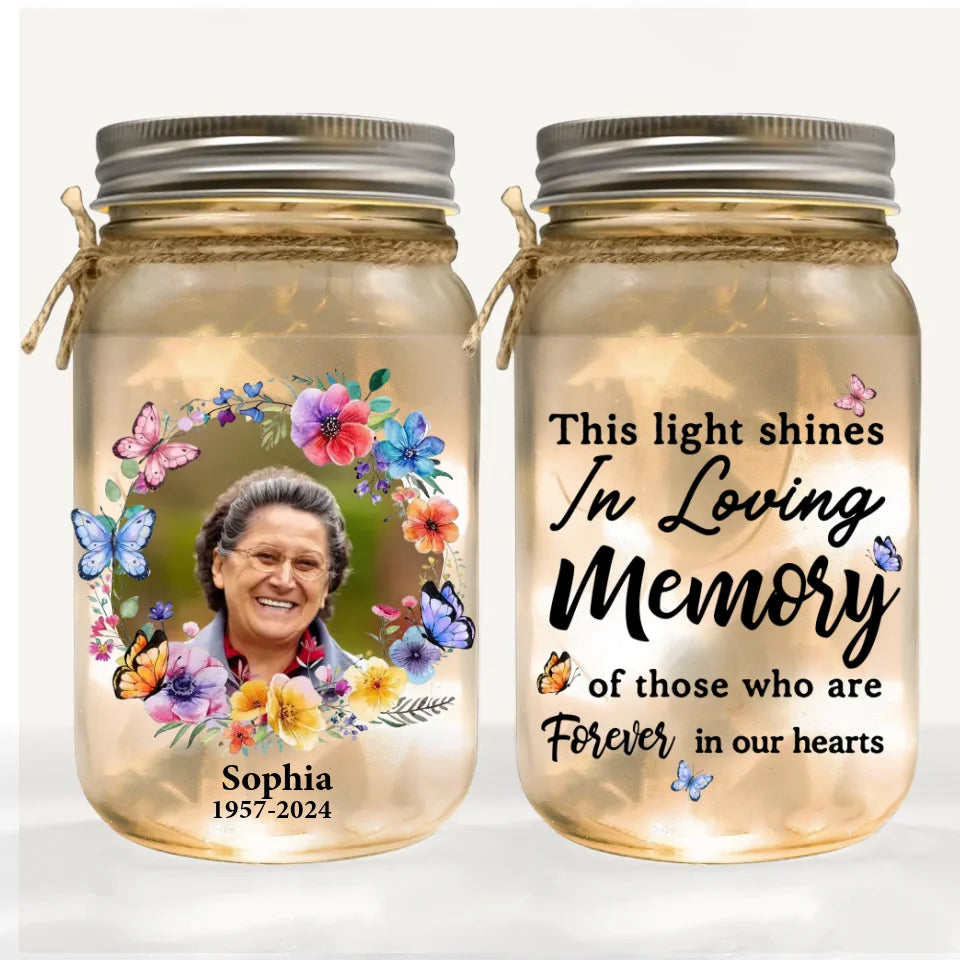 Those Who Are Forever In Our Hearts - Personalized Mason Jar Light, Memorial Light, Loss Of Loved One - MJL579YV