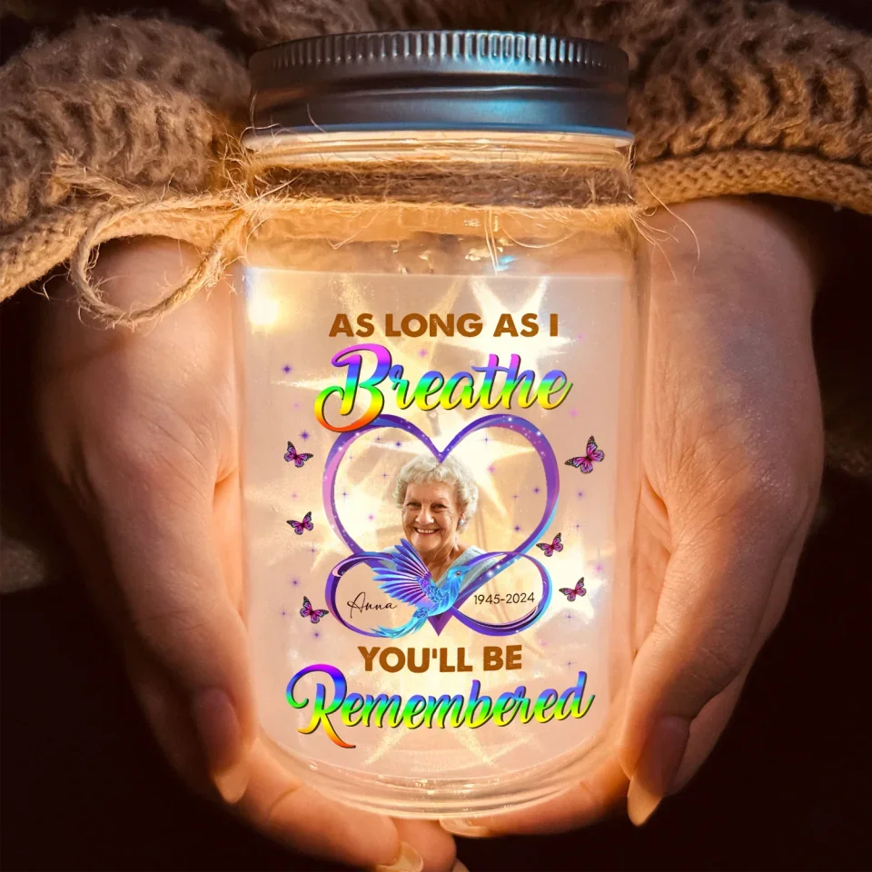 In Loving Memory, As Long As I Breathe You'll Be Remembered - Personalized Mason Jar Light- 125MJL12TL