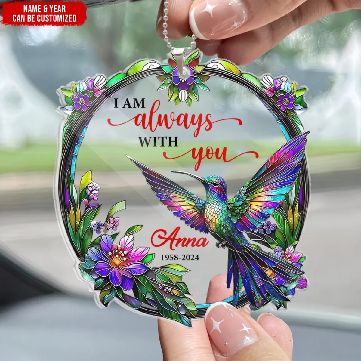 I'm Always With You - Personalized Acrylic Car Hanger, Hummingbird Memorial Gift, Loss Of Loved One Gift, Sympathy Gift
