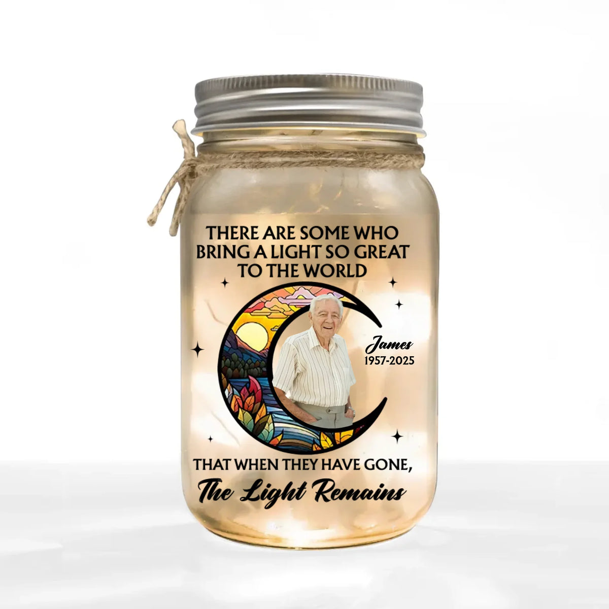 When They Have Gone The Light Remains - Personalized Mason Jar Light, Memorial Light, Loss Of Loved One Gift