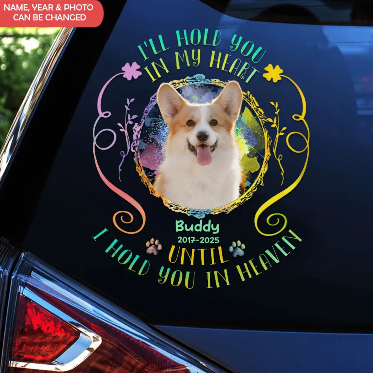 I’ll Hold You In My Heart Until I Hold You In Heaven - Personalized Decal, Memorial Gift For Dog Lover