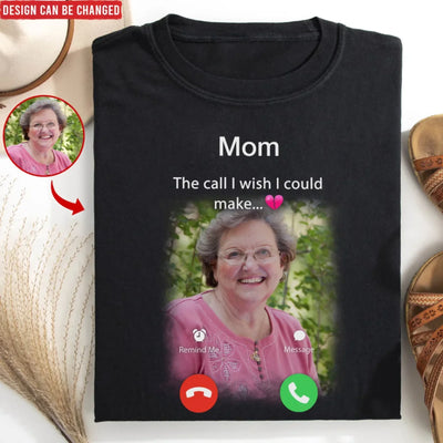 The Call I Wish I Could Make - Personalized T-Shirt, Memorial Gift For Loss Of Loved One