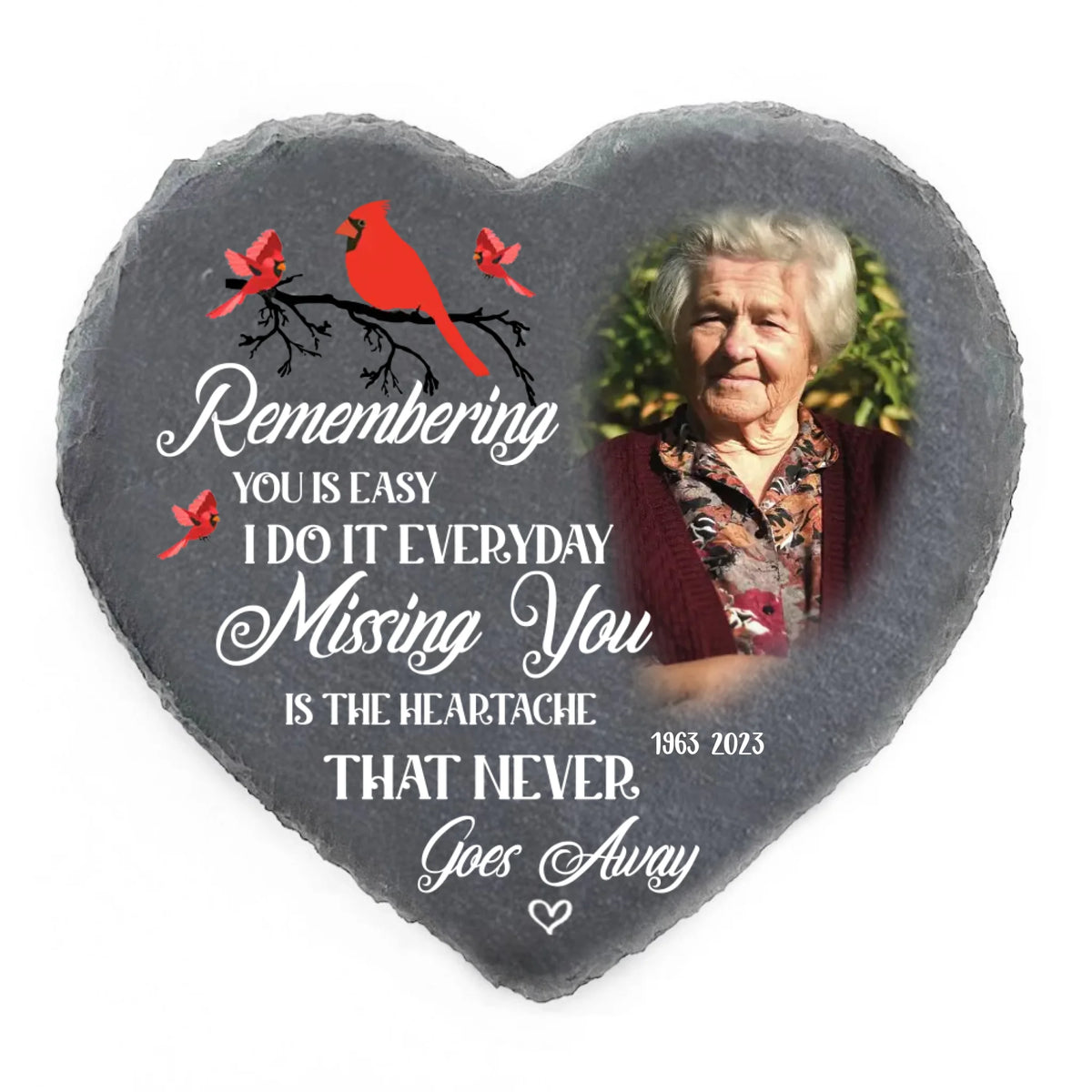 Remembering You Is Easy I Do It Everyday Missing You Is The Heartache That Never Goes Away - Personalized Stone