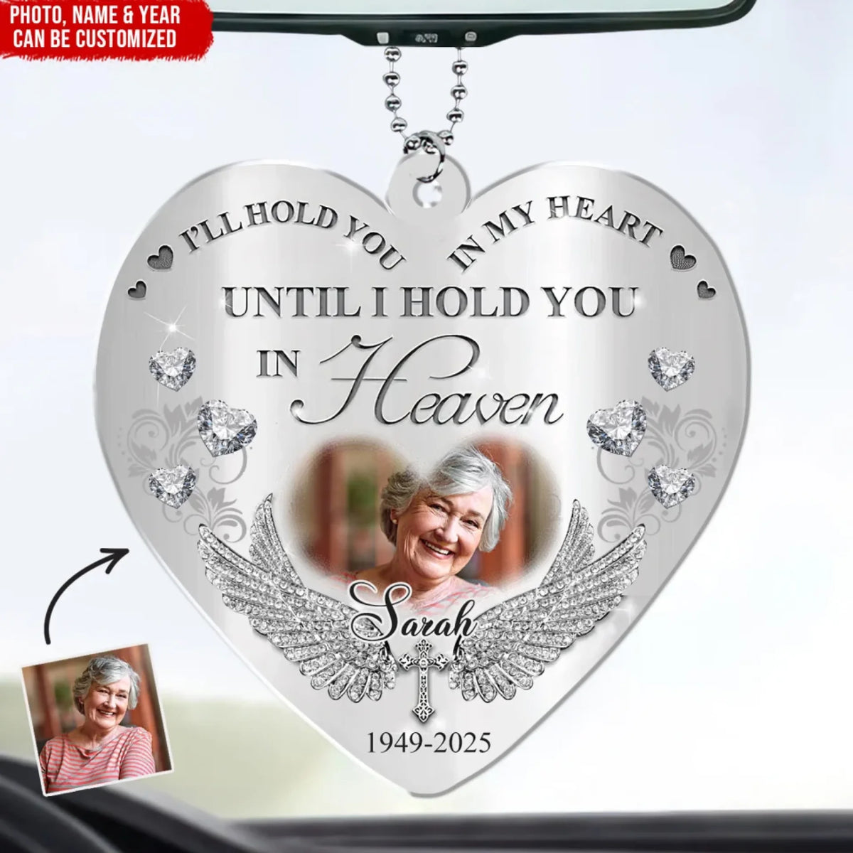 Memorial I’ll Hold You In My Heart - Personalized Acrylic Car Hanger, Memorial Gift For Loss Of Loved One