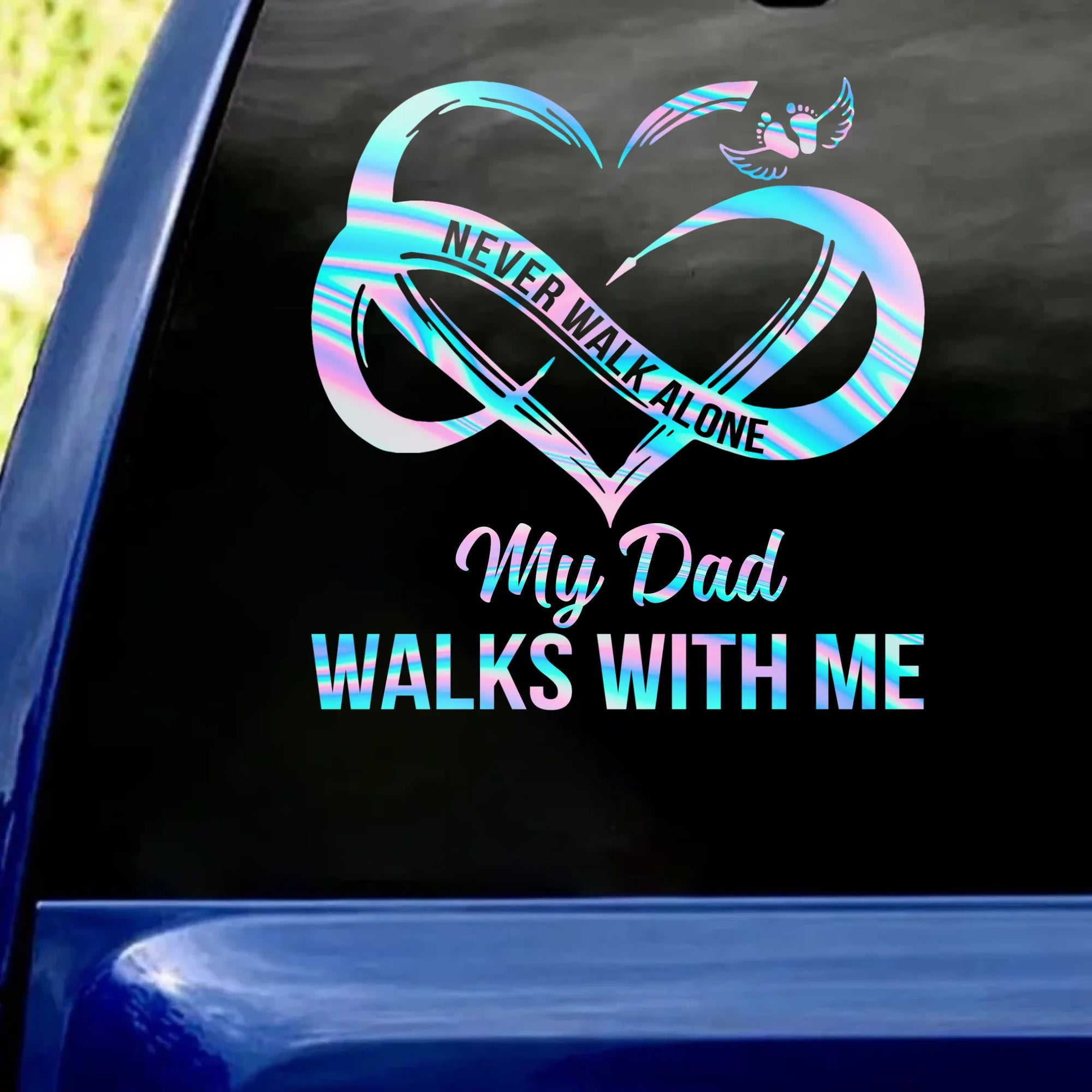 My Dad Walk With Me - Personalized Decal, Memorial Gift For Dad/ Mom/ Loss Of Loved One