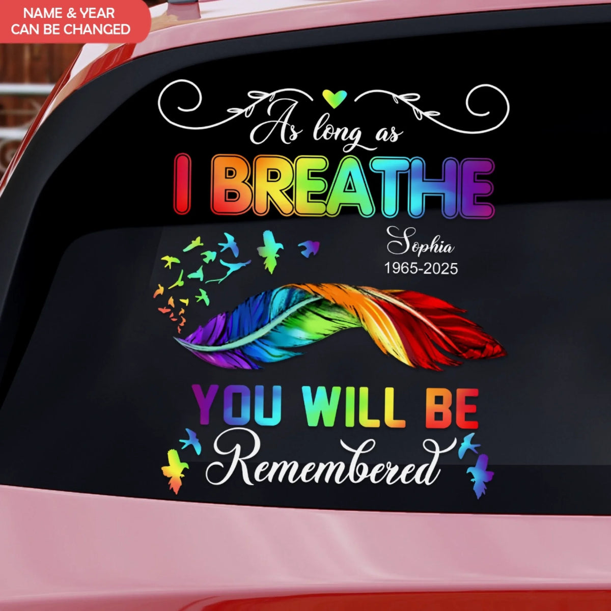 As Long As I Breathe You Will Be Remembered - Personalized Decal, Memorial Gift