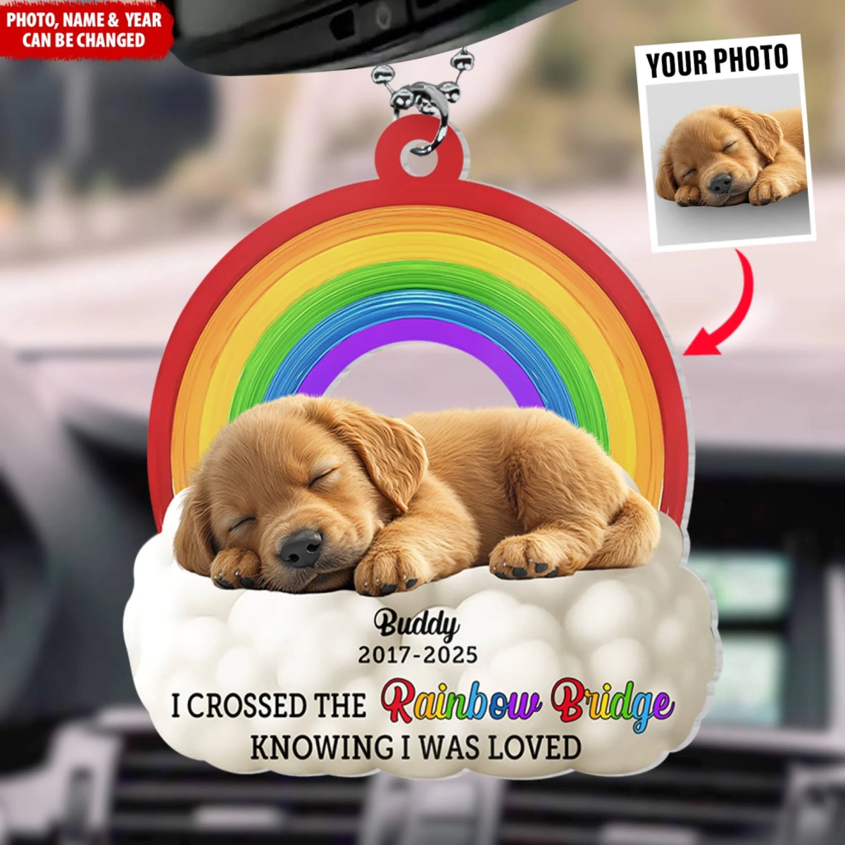I Crossed The Rainbow Bridge Knowing I Was Loved - Personalized Acrylic Car Hanger, Memorial Gift For Loss Of Pet