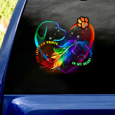 Memorial You Left Paw Prints In My Heart Forever - Personalized Decal, Gift For Dog Lovers, Memorial For Loss Of Pet