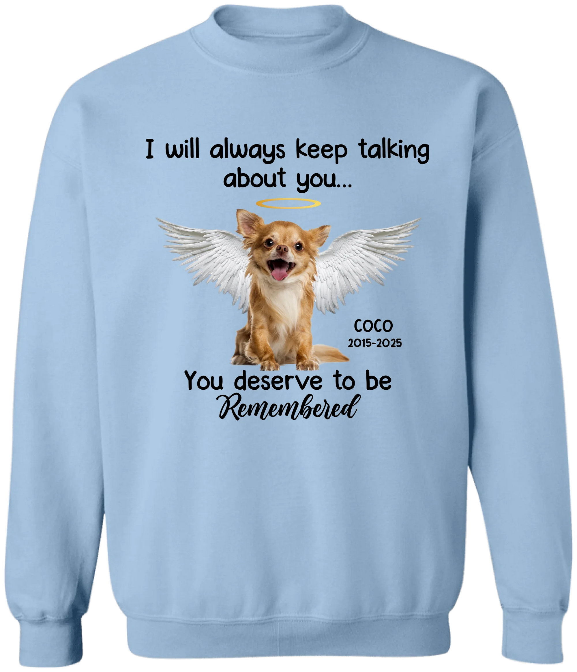I Will Always Keep Talking About You - Personalized T-Shirt, Memorial Gift For Loss Of Pet