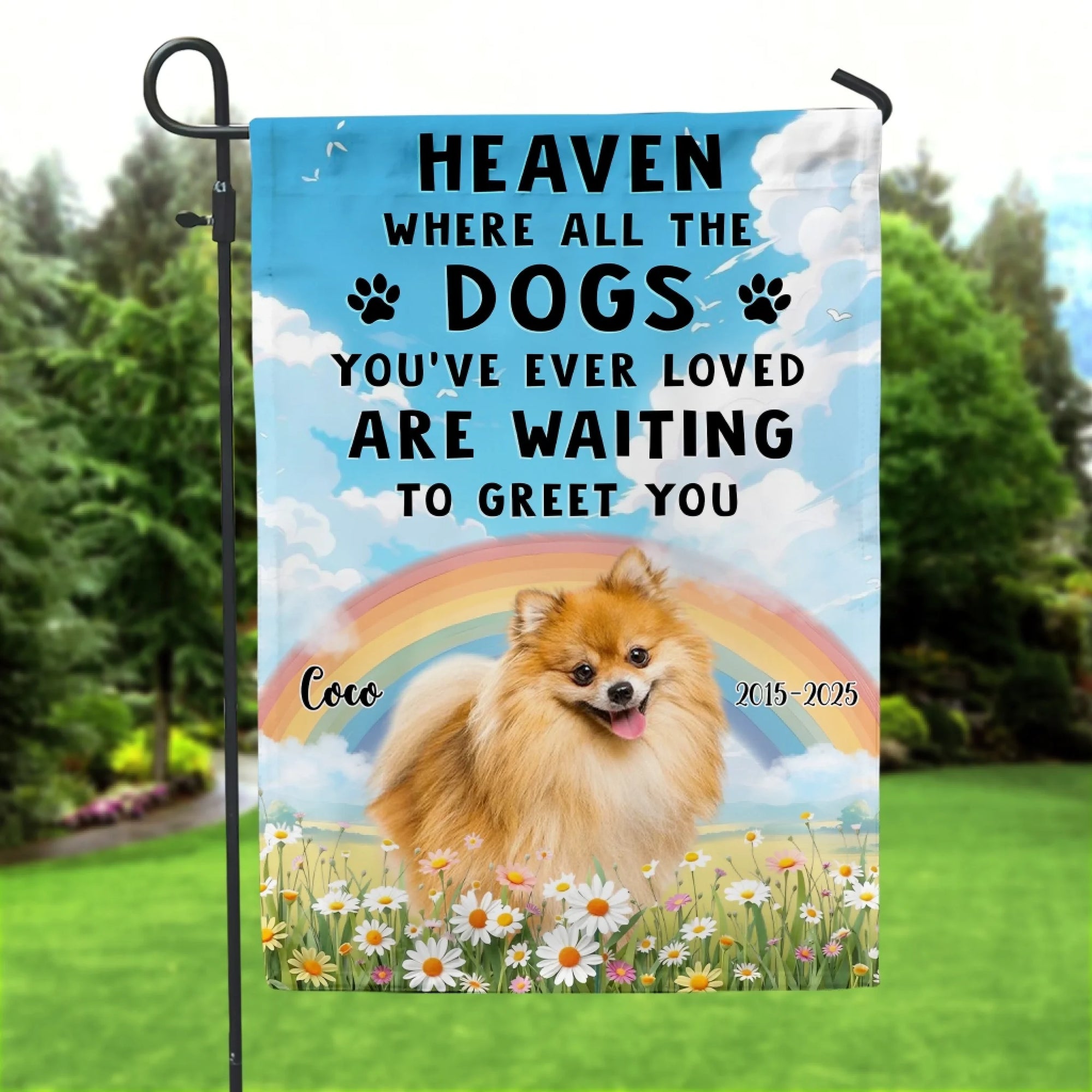 Heaven Where All Dogs You've Loved Are Waiting for You mk 1