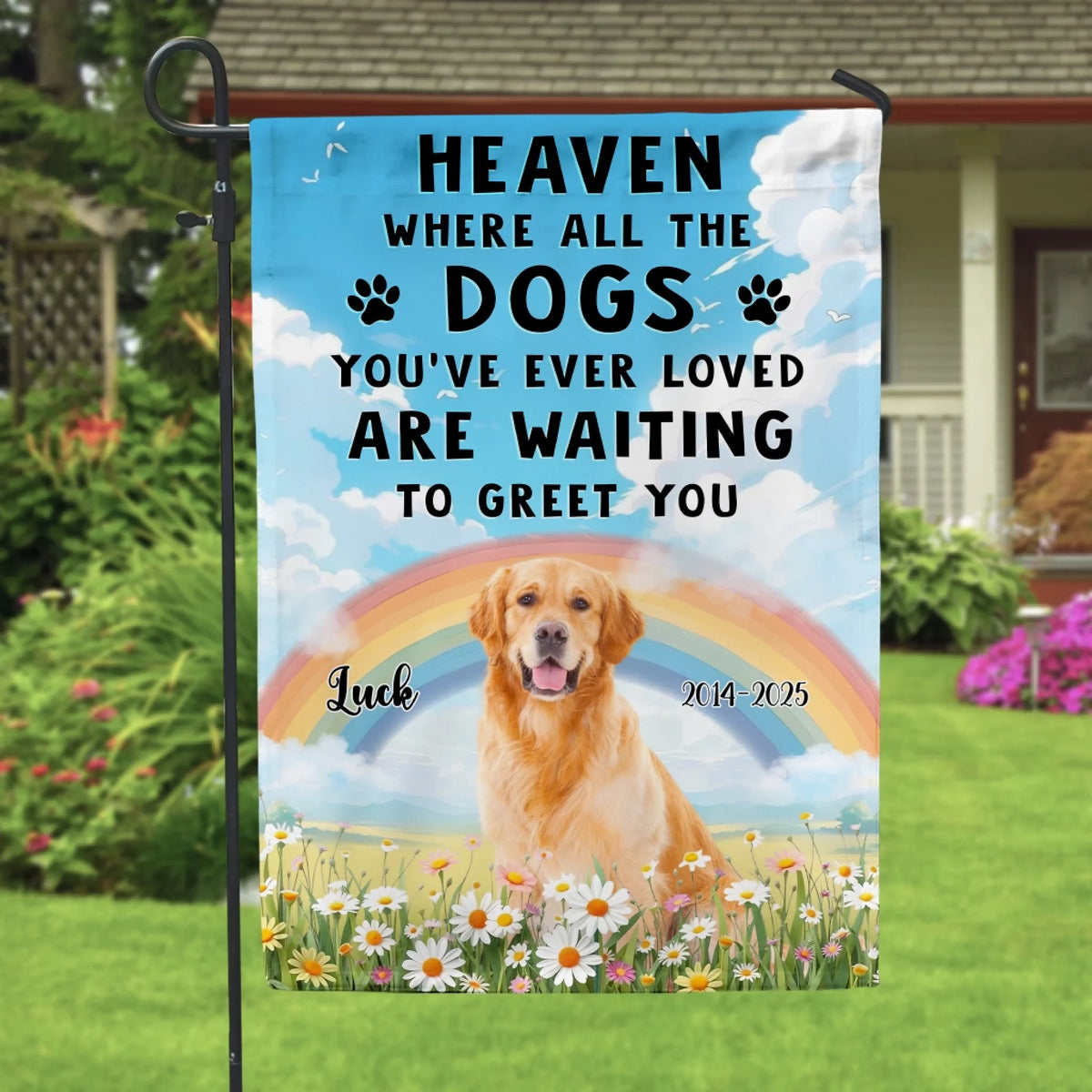 Heaven Where All Dogs You've Loved Are Waiting for You mk 2