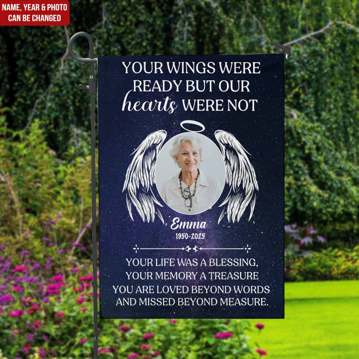 Your Wings Were Ready But Our Hearts Were Not - Personalized Garden Flag, Memorial Gift