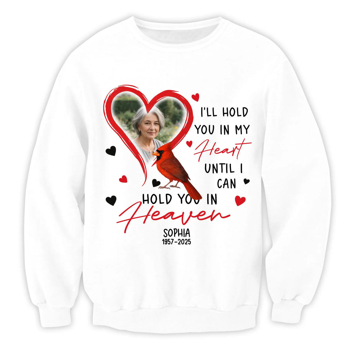 I’ll Hold You In My Heart Until I Can Hold You In Heaven - Personalized T-Shirt, Memorial Gift