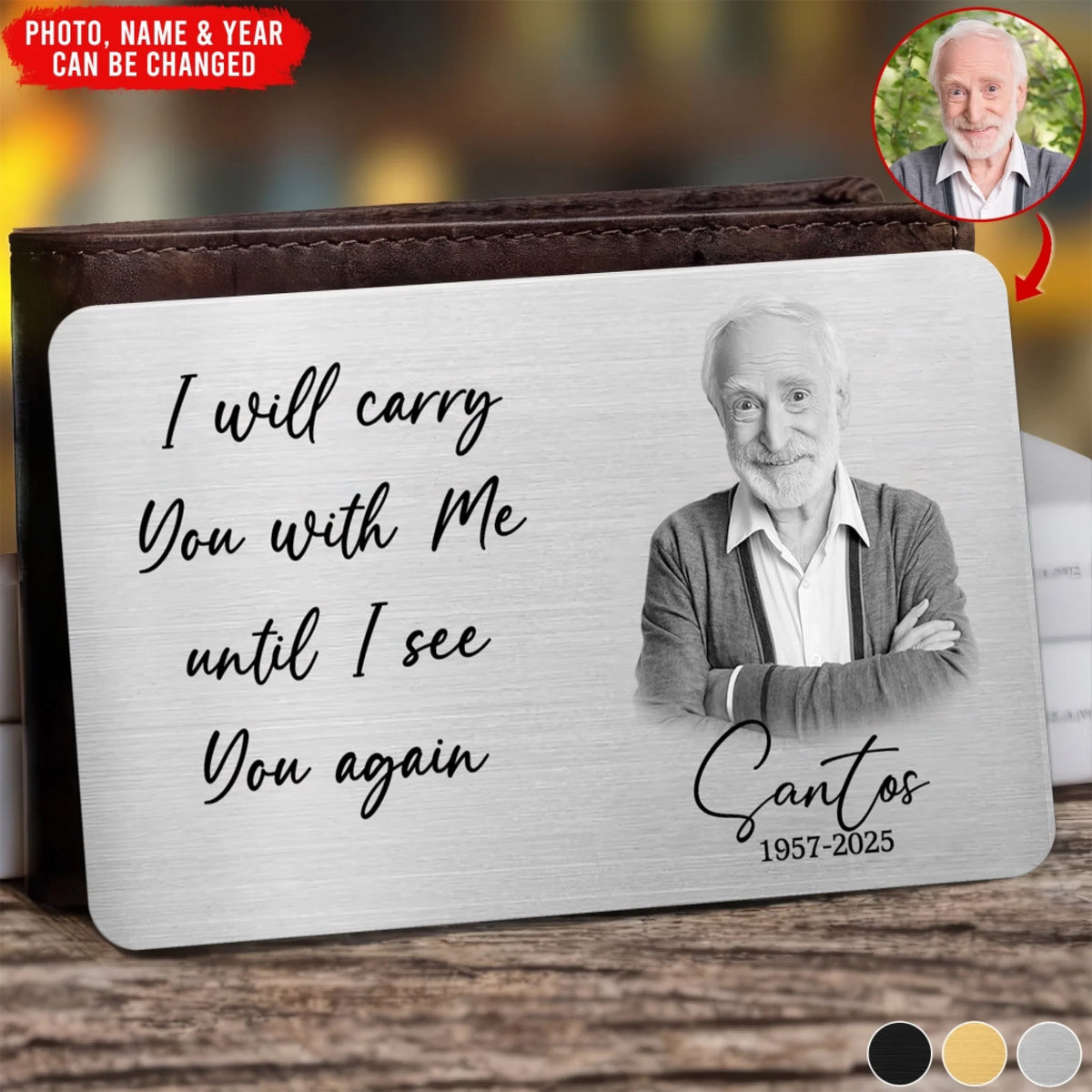 I Will Carry You With Me Until I See You Again - Personalized Metal Wallet Card, Custom Photo Memorial Keepsake