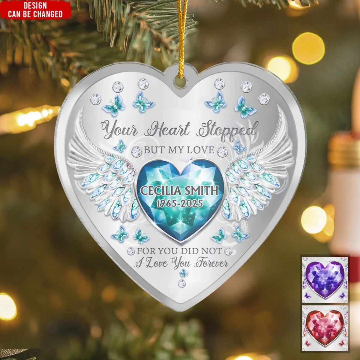 Your Heart Stopped But My Love For You Did Not - Personalized Acrylic Ornament, Memorial Gift For Loss Of Loved One