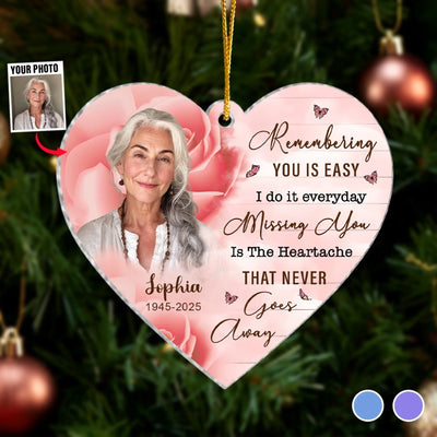 Remembering You Is Easy I Do It Everyday - Personalized Acrylic Ornament, Memorial Gift