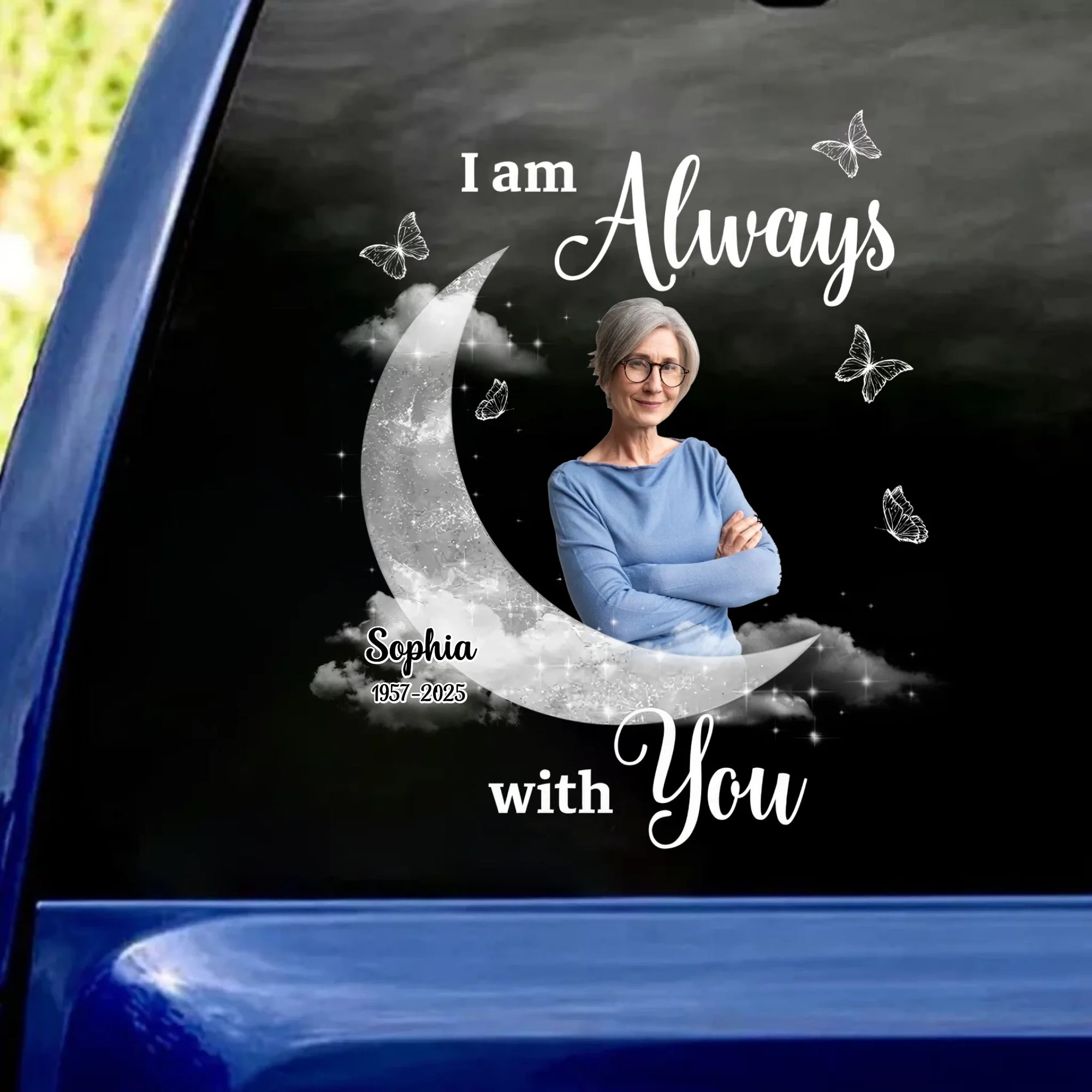 I Am Always With You Photo On Moon - Personalized Decal, Memorial Gift