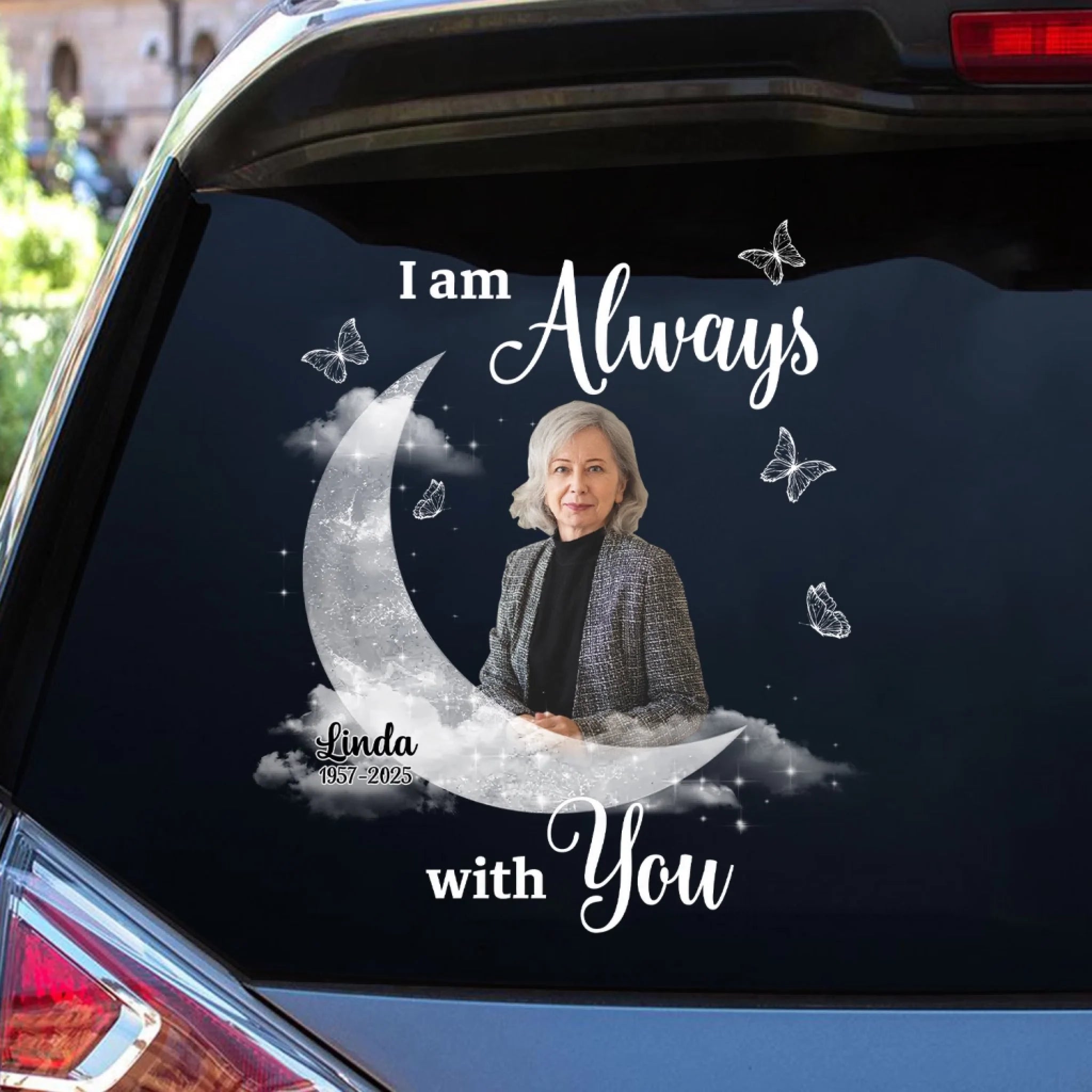 I Am Always With You Photo On Moon - Personalized Decal, Memorial Gift