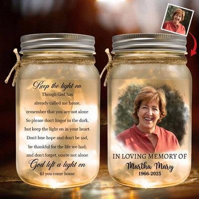 Keep The Light On - Personalized Mason Jar Light, Remembrance Gift, Custom Photo Memorial Gift