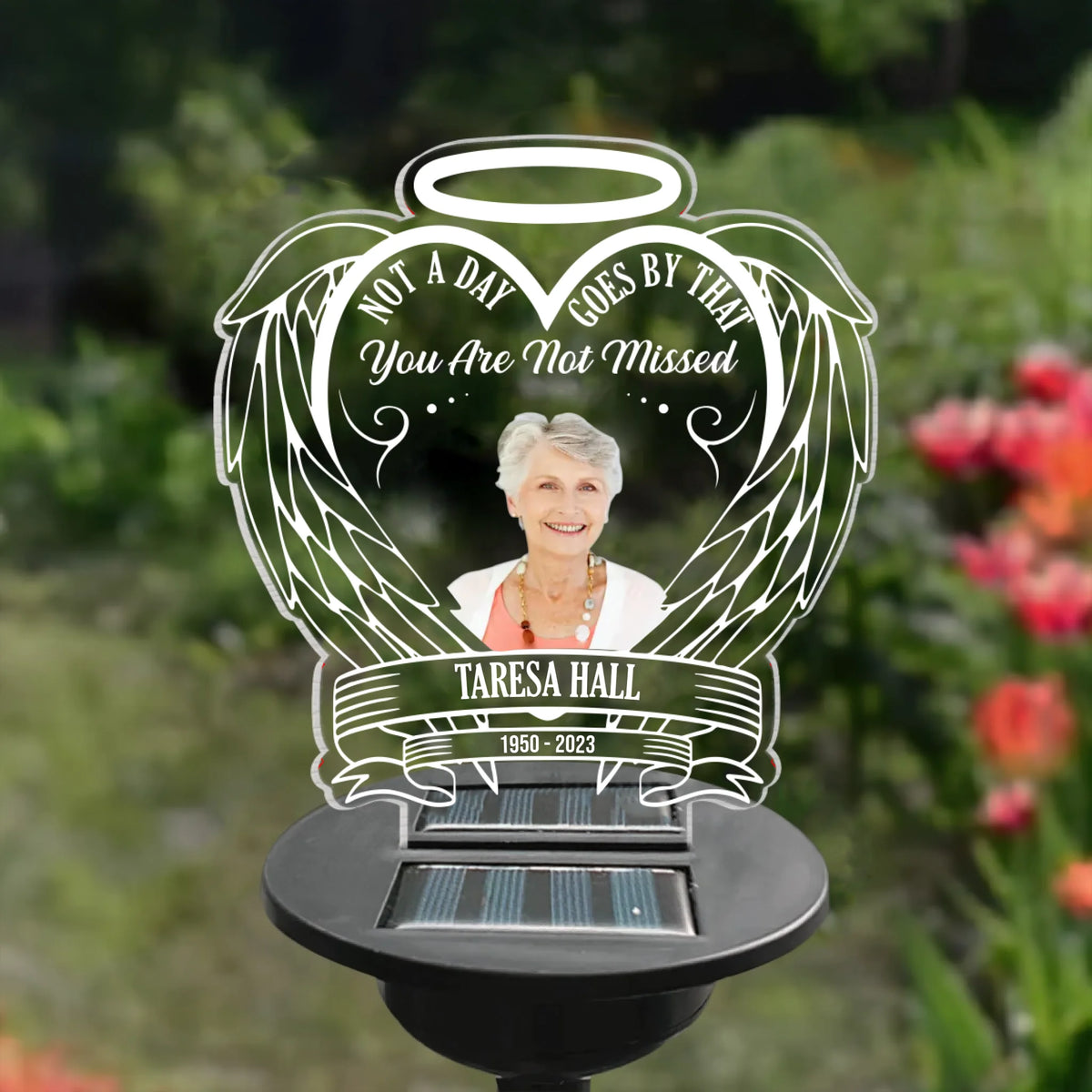 Not A Day Goes By That You Are Not Missed - Personalized Memorial Garden Solar Light