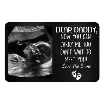 Dear Daddy I Can’t Wait To Meet You - Personalized Metal Wallet Card, Ultrasound Photo, New Dad Gift For Husband, Dad To Be Gift, First Father's Day Gifts
