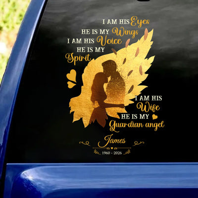 I Am His Eyes He Is My Wings - Personalized Decal, Husband in Heaven Car Decal, Custom Name and Dates Remembrance Gift for Wife