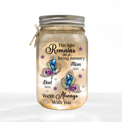 This Light Remains As A Loving Memory - Personalized Mason Jar Light, Memorial Sympathy Gifts For Loss Of Mom And Dad