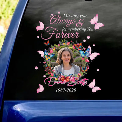 Missing You Always & Remembering You Forever - Personalized Decal, Memorial Butterfly Decal, Custom Photo Sympathy Gift