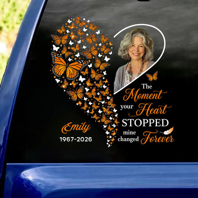 The Moment Your Heart Stopped Mine Changed Forever Butterfly - Personalized Decal, Memorial Gift For Loss Of Loved One